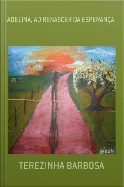Adelina, Ao Renascer Da Esperança