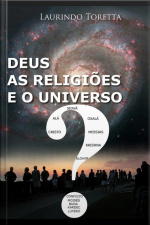 Deus, As Religiões E O Universo