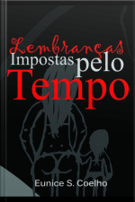 Lembranças Impostas Pelo Tempo