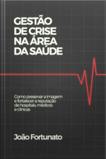 Gestão De Crise Na Área Da Saúde