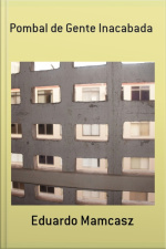 Pombal De Gente Inacabada
