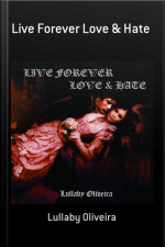 Live Forever Love  Hate