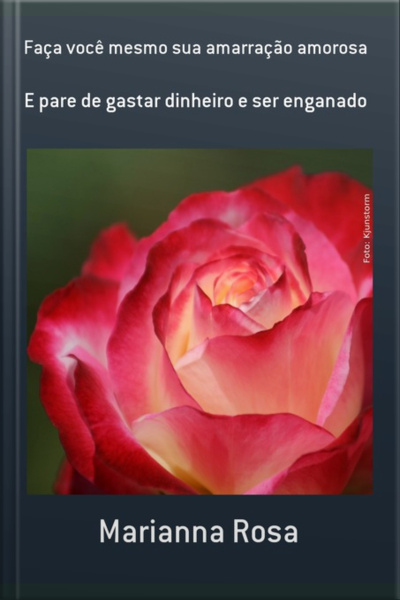 Faça Você Mesmo Sua Amarração Amorosa