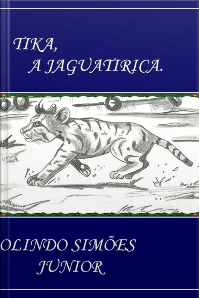 Tika, A Jaguatirica
