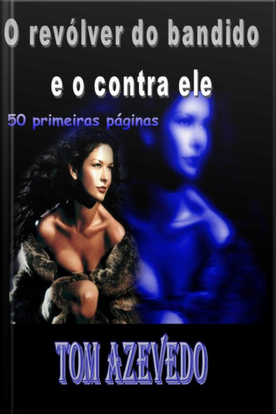 O Revólver Do Bandido E O Contra Ele
