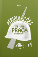 Atribulações De Um Praça