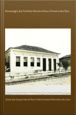 Genealogia Das Famílias Moreira Maia E Ferreira Dos Reis