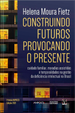 Construindo futuros, provocando o presente