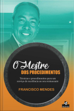 O mestre dos procedimentos: técnicas e procedimentos para um serviço de excelência no seu restaurante