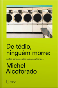 De tédio, ninguém morre