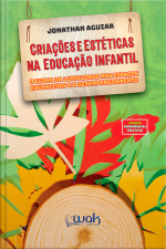 Criações e Estéticas na Educação Infantil 