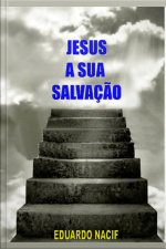 Jesus A Sua Salvação