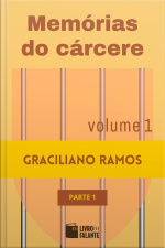 Memórias do cárcere - vol. 1 - parte 1