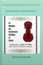 Os Segredos Dos Instrumentos Clássicos De Cordas