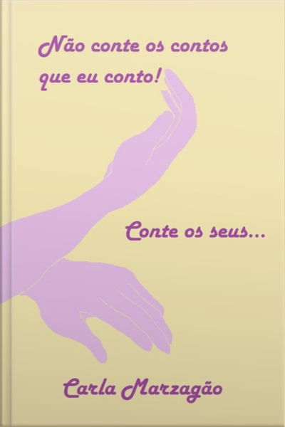 Não Conte O Conto Que Eu Conto