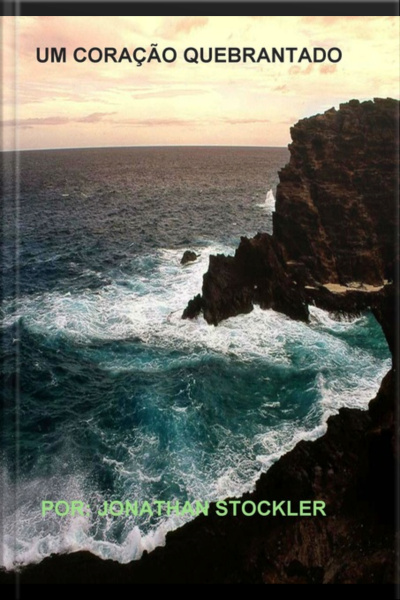 Um Coração Quebrantado