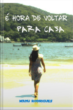 É Hora De Voltar Para Casa