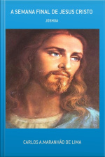 A Semana Final De Jesus Cristo