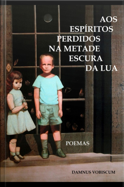 Aos Espíritos Perdidos Na Metade Escura Da Lua