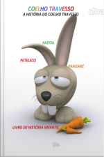 A História Do Coelho Travesso