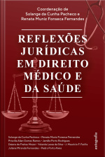 Reflexões Jurídicas em Direito Médico e da Saúde