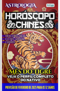 Astrologia Ed. 69 - Horóscopo Chinês: Previsão Especial Para Fevereiro de 2025