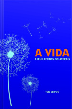 A Vida E Seus Efeitos Colaterais