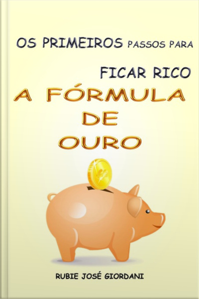 Os Primeiros Passos Para Ficar Rico