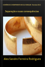 O Divórcio E O Rompimento Do Elo Familiar - Revisão 2015