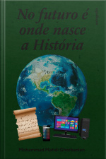 No Futuro É Onde Nasce a História 