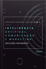 Inteligência artificial, comunicação e marketing