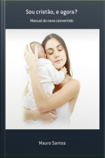 Sou Cristão, E Agora?