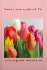 Chama Eterna - A Palavra Do Pai