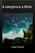 A Vampira E A Fênix