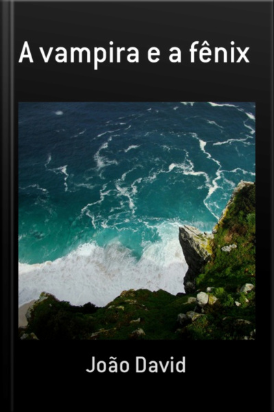 A Vampira E A Fênix