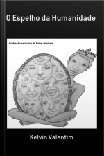 O Espelho Da Humanidade