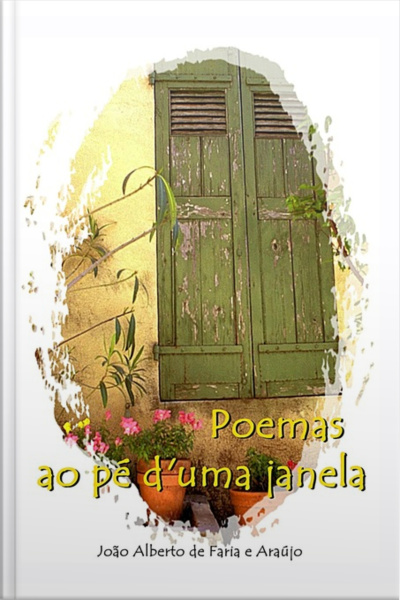 Poemas Ao Pé Duma Janela
