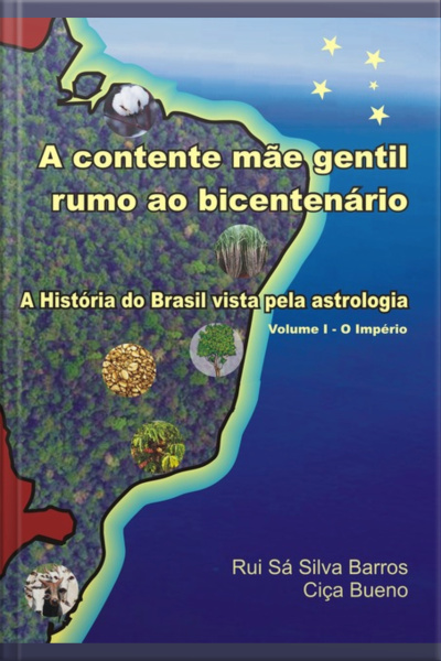 A Contente Mãe Gentil Rumo Ao Bicentenário