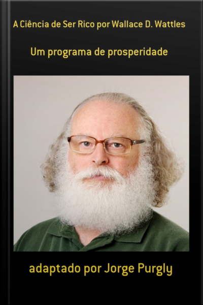 A Ciência De Ser Rico Por Wallace D. Wattles