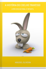 A História Do Coelho Travesso