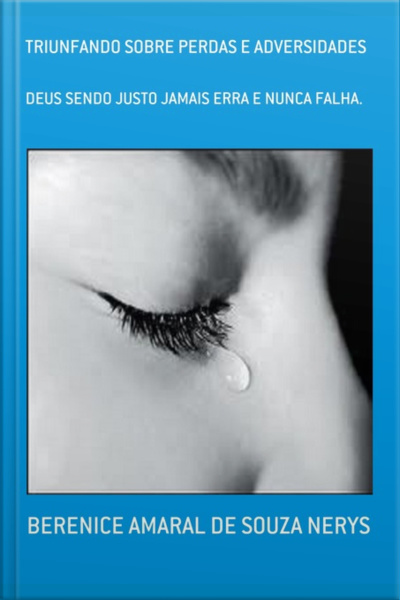 Triunfando Sobre Perdas E Adversidades