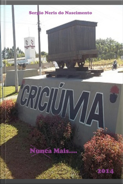 Criciúma Nunca Mais....