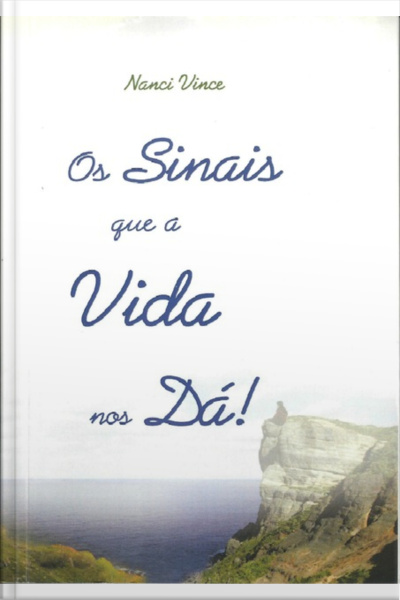 Os Sinais Que A Vida Nos Dá