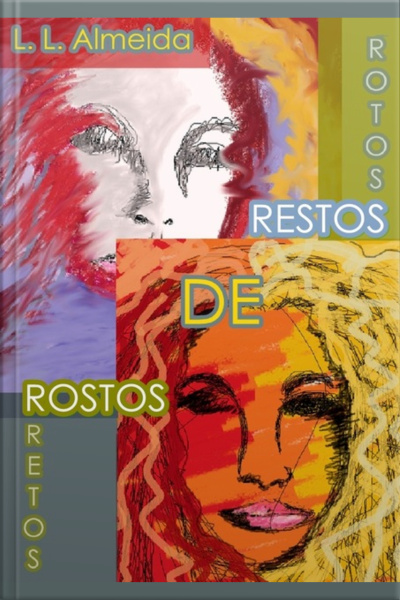 Rotos Restos De Rostos Retos