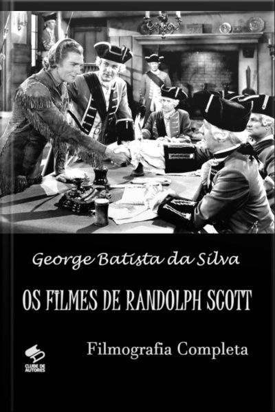 Os Filmes De Randolph Scott
