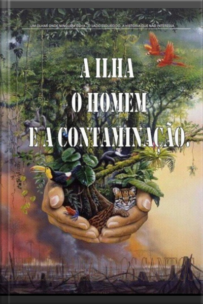 A Ilha, O Homem E A Contaminação
