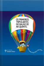 Os Primeiros Tripulantes Do Balão De Ar Quente