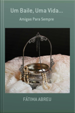 Um Baile, Uma Vida...
