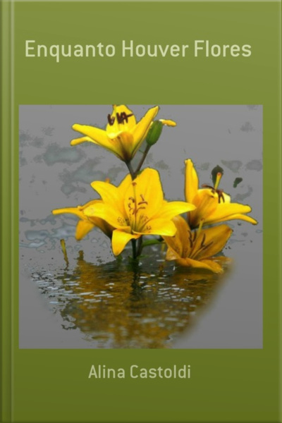 Enquanto Houver Flores