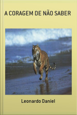 A Coragem De Não Saber